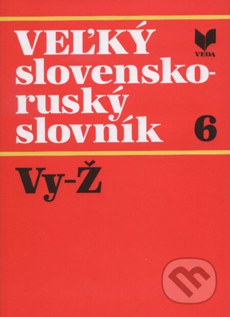 Kniha: Veľký slovensko-ruský slovník 6. (Autorský kolektiv). VEDA, 1995 Kniha: Veľký slovensko-ruský slovník 6. (Autorský kolektiv). VEDA, 1995