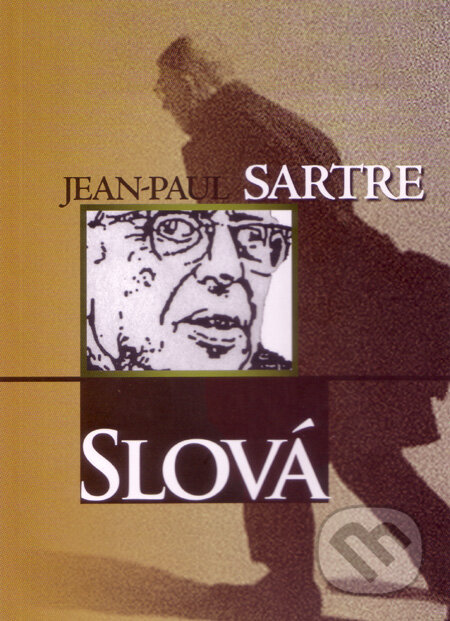 Slová - Jean-Paul Sartre, Vydavateľstvo Spolku slovenských spisovateľov, 2011