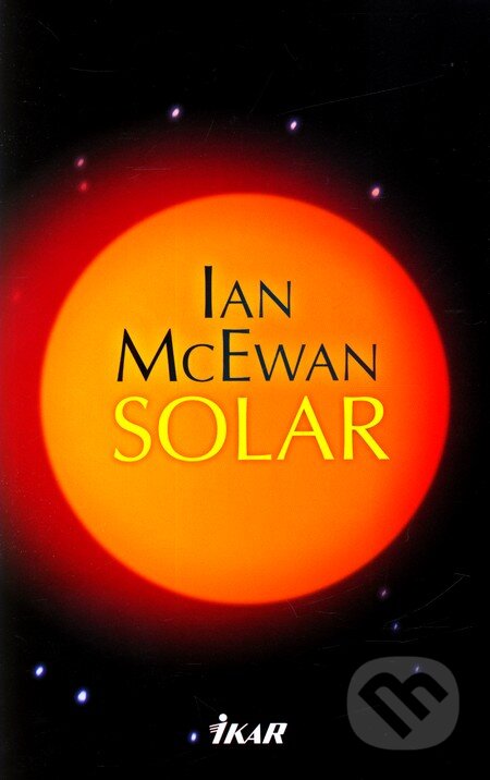 Kniha: Solar (Ian McEwan). Ikar, 2011 Kniha: Solar (Ian McEwan). Ikar, 2011