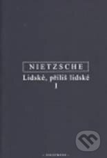 Kniha: Lidské, příliš lidské (Friedrich Nietzsche). OIKOYMENH, 2011 Kniha: Lidské, příliš lidské (Friedrich Nietzsche). OIKOYMENH, 2011