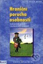 Kniha: Hraniční porucha osobnosti (Heinz-Peter Röhr). Portál, 2011 Kniha: Hraniční porucha osobnosti (Heinz-Peter Röhr). Portál, 2011