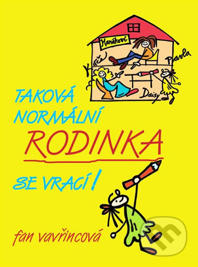 Kniha: Taková normální rodinka se vrací (Fan Vavřincová). XYZ, 2011 Kniha: Taková normální rodinka se vrací (Fan Vavřincová). XYZ, 2011