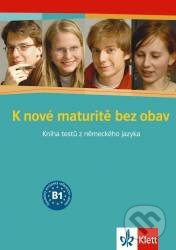Kniha: K nové maturitě bez obav - Kniha testů z německého jazyka (Klett). Klett Kniha: K nové maturitě bez obav - Kniha testů z německého jazyka (Klett). Klett