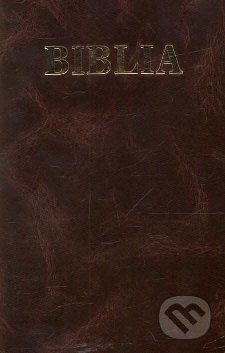 Kniha: Biblia (tmavohnedá) (Tranoscius). Tranoscius, 2010 Kniha: Biblia (tmavohnedá) (Tranoscius). Tranoscius, 2010