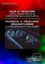 Kniha: Film a televize jako audiovizuální zprostředkování světa / Filmová a televizní dramaturgie a programová skladba (Soňa Štroblová). Univerzita J.A. Komenského Praha, 2009 Kniha: Film a televize jako audiovizuální zprostředkování světa / Filmová a televizní dramaturgie a programová skladba (Soňa Štroblová). Univerzita J.A. Komenského Praha, 2009