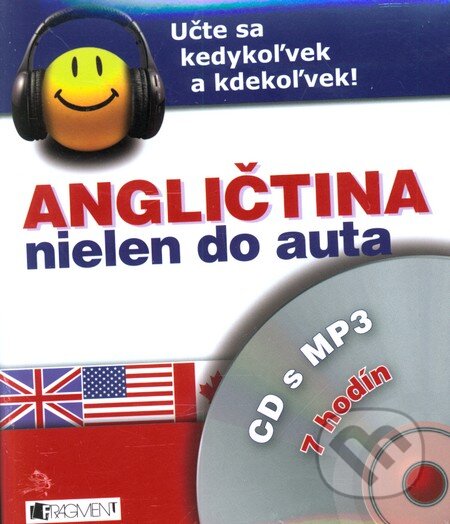Audiokniha: Angličtina nielen do auta - CD s MP3 (Iva Dostálová a Tatiana Laliková). Fragment, 2011 Audiokniha: Angličtina nielen do auta - CD s MP3 (Iva Dostálová a Tatiana Laliková). Fragment, 2011
