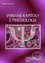 Kniha: Vybrané kapitoly z psychologie (Marie Farková). Univerzita J.A. Komenského Praha, 2008 Kniha: Vybrané kapitoly z psychologie (Marie Farková). Univerzita J.A. Komenského Praha, 2008
