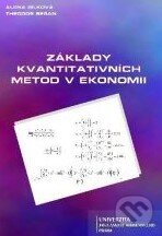Kniha: Základy kvantitativních metod v ekonomii (Alena Bílková a Theodor Beran). Univerzita J.A. Komenského Praha, 2008 Kniha: Základy kvantitativních metod v ekonomii (Alena Bílková a Theodor Beran). Univerzita J.A. Komenského Praha, 2008