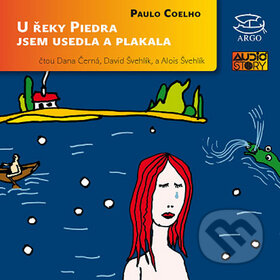 Audiokniha: U řeky Piedra jsem usedla a plakala (AudioStory). AudioStory Audiokniha: U řeky Piedra jsem usedla a plakala (AudioStory). AudioStory