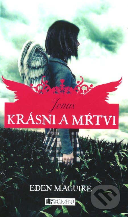 Kniha: Krásni a mŕtvi: Jonas (Eden Maguire). Fragment, 2011 Kniha: Krásni a mŕtvi: Jonas (Eden Maguire). Fragment, 2011