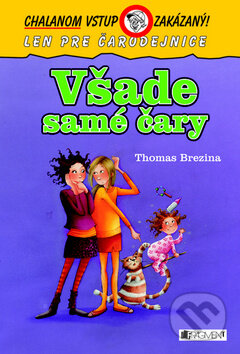 Kniha: Všade samé čary (Thomas C. Brezina). Fragment, 2011 Kniha: Všade samé čary (Thomas C. Brezina). Fragment, 2011