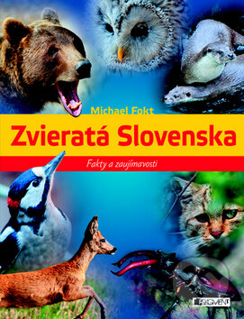 Kniha: Zvieratá Slovenska (Michael Fokt). Fragment, 2011 Kniha: Zvieratá Slovenska (Michael Fokt). Fragment, 2011