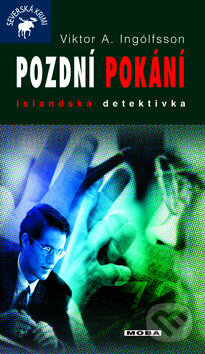 Kniha: Pozdní pokání (Viktor Arnar Ingólfsson). Moba, 2011 Kniha: Pozdní pokání (Viktor Arnar Ingólfsson). Moba, 2011