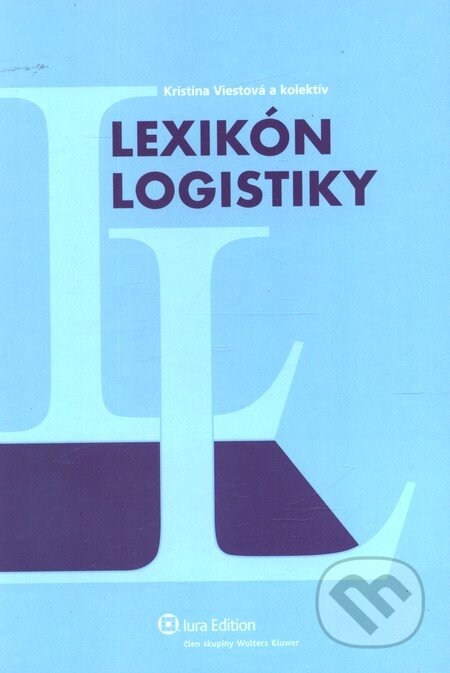Kniha: Lexikón logistiky (Kristína Viestová a kolektív). Wolters Kluwer (Iura Edition), 2007 Kniha: Lexikón logistiky (Kristína Viestová a kolektív). Wolters Kluwer (Iura Edition), 2007