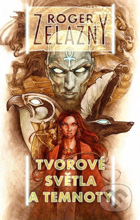 Kniha: Tvorové světla a temnoty (Roger Zelazny). Straky na vrbě, 2011 Kniha: Tvorové světla a temnoty (Roger Zelazny). Straky na vrbě, 2011