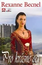 Kniha: Pro krásné oči (Rexanne Becnel). Alpress, 2011 Kniha: Pro krásné oči (Rexanne Becnel). Alpress, 2011