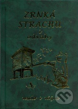 Kniha: Zrnká strachu i odvahy (Milan Konvit). Poradca s.r.o., 2005 Kniha: Zrnká strachu i odvahy (Milan Konvit). Poradca s.r.o., 2005