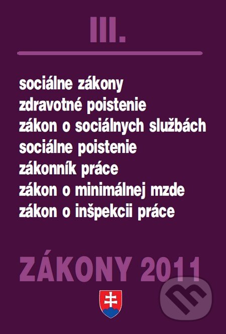 Kniha: Zákony 2011/III. (Poradca s.r.o.). Poradca s.r.o., 2010 Kniha: Zákony 2011/III. (Poradca s.r.o.). Poradca s.r.o., 2010