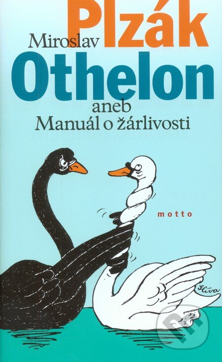 Kniha: Othelon aneb Manuál žárlivosti (Miroslav Plzák). Motto, 2011 Kniha: Othelon aneb Manuál žárlivosti (Miroslav Plzák). Motto, 2011