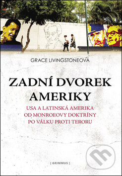 Kniha: Zadní dvorek Ameriky (Grace Livingstoneová). Grimmus, 2011 Kniha: Zadní dvorek Ameriky (Grace Livingstoneová). Grimmus, 2011