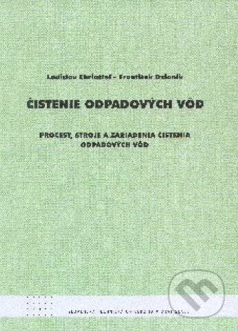 Kniha: Čistenie odpadových vôd (Ladislav Chriašteľ). STU, 2011 Kniha: Čistenie odpadových vôd (Ladislav Chriašteľ). STU, 2011