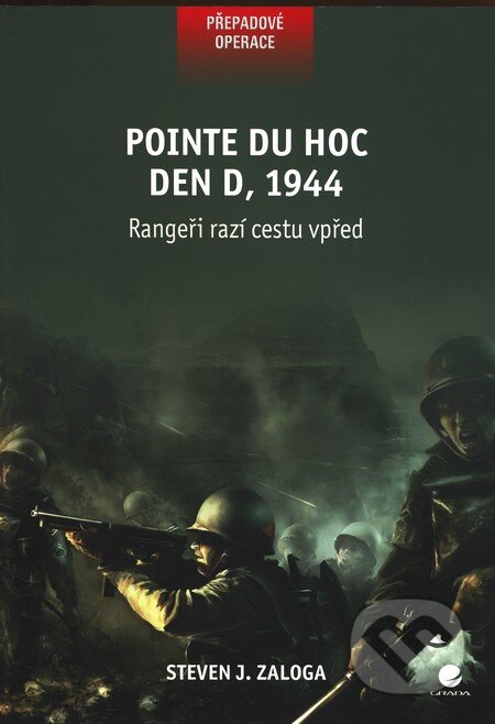 Kniha: Pointe du Hoc - Den D, 1944 (Steven J. Zaloga). Grada, 2011 Kniha: Pointe du Hoc - Den D, 1944 (Steven J. Zaloga). Grada, 2011