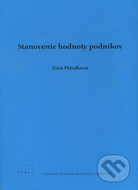 Stanovenie hodnoty podnikov - Zora Petráková, STU, 2011