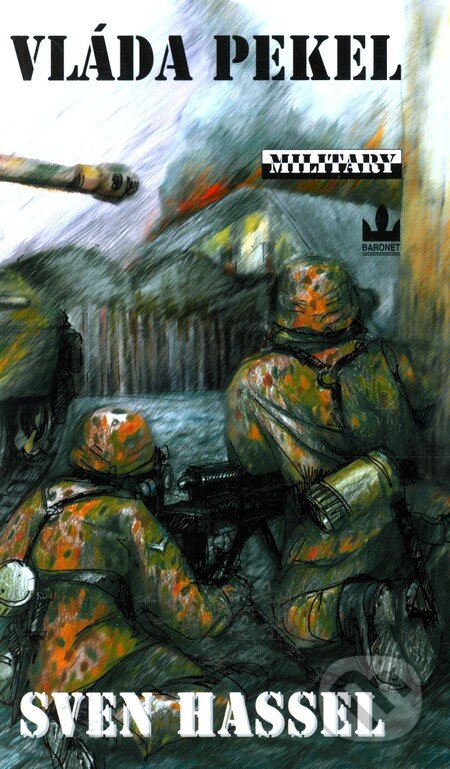 Kniha: Vláda pekel (Sven Hassel). Baronet, 2011 Kniha: Vláda pekel (Sven Hassel). Baronet, 2011