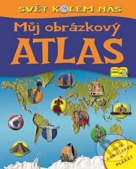 Kniha: Můj obrázkový atlas (Rebo). Rebo, 2011 Kniha: Můj obrázkový atlas (Rebo). Rebo, 2011