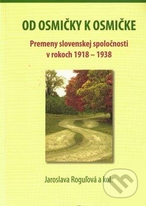 Kniha: Od osmičky k osmičke (Jaroslava Roguľová). Historický ústav SAV, 2009 Kniha: Od osmičky k osmičke (Jaroslava Roguľová). Historický ústav SAV, 2009