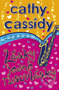 Kniha: Lásky jedné rusovlásky (Cathy Cassidy). BB/art, 2011 Kniha: Lásky jedné rusovlásky (Cathy Cassidy). BB/art, 2011