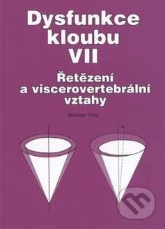 Dysfunkce kloubu VII. - Miroslav Tichý, Nakladatelství Miroslav Tichý, 2009