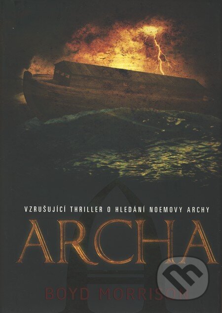 Kniha: Archa (Boyd Morrison). BB/art, 2011 Kniha: Archa (Boyd Morrison). BB/art, 2011
