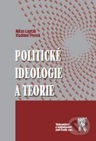 Kniha: Politické ideologie a teorie (Milan Lupták a Vladimír Prorok). Aleš Čeněk, 2010 Kniha: Politické ideologie a teorie (Milan Lupták a Vladimír Prorok). Aleš Čeněk, 2010