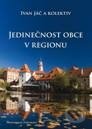 Kniha: Jedinečnost obce v regionu (Ivan Jáč a kolektiv). Professional Publishing, 2011 Kniha: Jedinečnost obce v regionu (Ivan Jáč a kolektiv). Professional Publishing, 2011