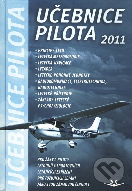 Kniha: Učebnice pilota 2011 (Svět křídel). Svět křídel, 2011 Kniha: Učebnice pilota 2011 (Svět křídel). Svět křídel, 2011
