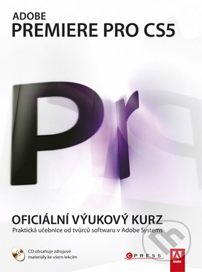 Kniha: Adobe Premiere Pro CS5 (Computer Press). Computer Press, 2011 Kniha: Adobe Premiere Pro CS5 (Computer Press). Computer Press, 2011