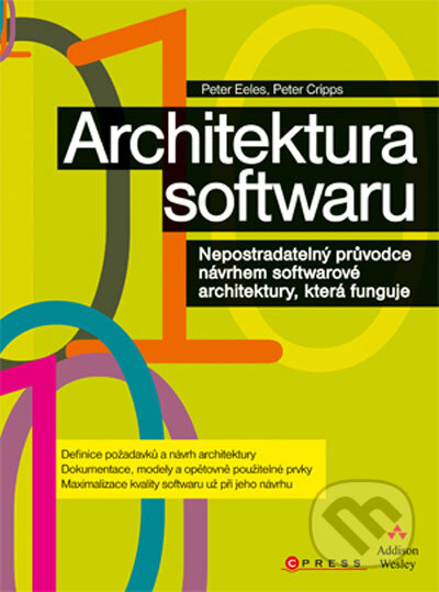 Kniha: Architektura softwaru (Peter Cripps a Peter Eeles). CPRESS, 2011 Kniha: Architektura softwaru (Peter Cripps a Peter Eeles). CPRESS, 2011