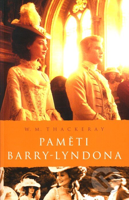 Kniha: Paměti Barry - Lyndona (William Makepea Thackeray). Academia, 2011 Kniha: Paměti Barry - Lyndona (William Makepea Thackeray). Academia, 2011