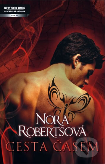 Kniha: Cesta časem (Nora Roberts). Harlequin, 2011 Kniha: Cesta časem (Nora Roberts). Harlequin, 2011