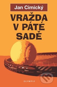 Kniha: Vražda v páté sadě (Jan Cimický). Olympia, 2011 Kniha: Vražda v páté sadě (Jan Cimický). Olympia, 2011