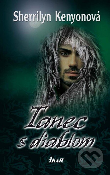 Kniha: Tanec s diablom (Sherrilyn Kenyon). Ikar, 2013 Kniha: Tanec s diablom (Sherrilyn Kenyon). Ikar, 2013