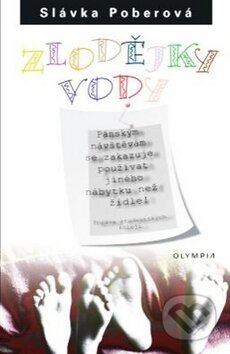 Kniha: Zlodějky vody (Slávka Poberová). Olympia, 2011 Kniha: Zlodějky vody (Slávka Poberová). Olympia, 2011