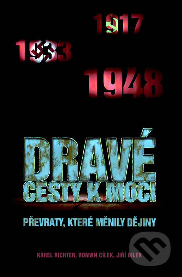 Kniha: Dravé cesty k moci (Jiří Bílek). XYZ, 2011 Kniha: Dravé cesty k moci (Jiří Bílek). XYZ, 2011