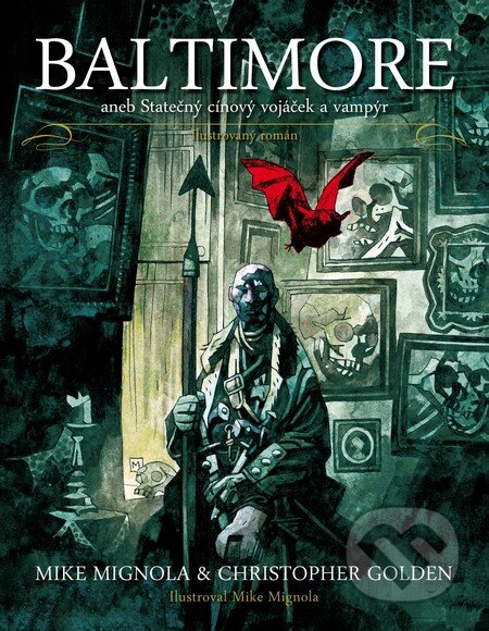 Kniha: Baltimore (Christopher Golden a Mike Mignola). Triton, 2011 Kniha: Baltimore (Christopher Golden a Mike Mignola). Triton, 2011