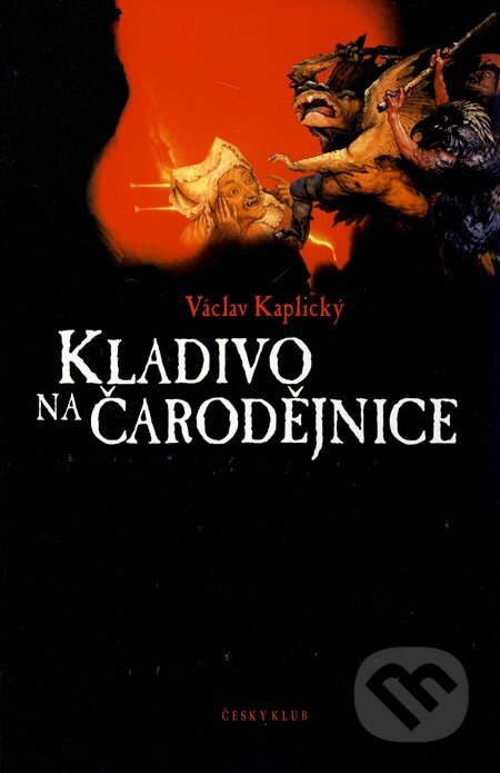 Kniha: Kladivo na čarodějnice (Václav Kaplický), 2011 Kniha: Kladivo na čarodějnice (Václav Kaplický), 2011