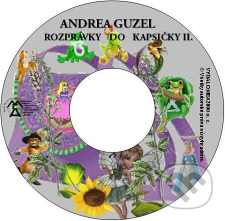 Rozprávky do kapsičky II. (e-book v .doc a .html verzii) (Andrea Guzel). MEA2000, 2011 Rozprávky do kapsičky II. (e-book v .doc a .html verzii) (Andrea Guzel). MEA2000, 2011