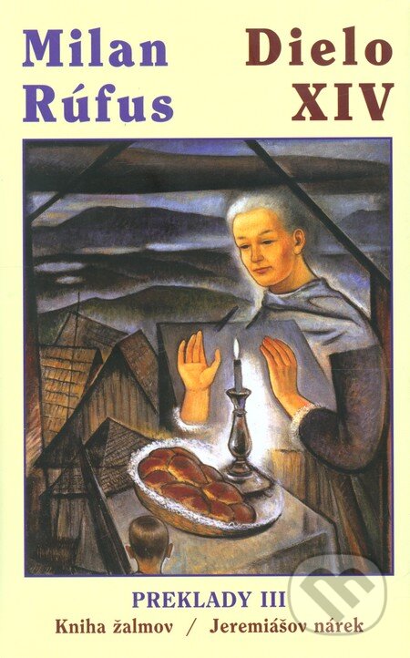 Kniha: Dielo XIV (Milan Rúfus). MilaniuM, 2010 Kniha: Dielo XIV (Milan Rúfus). MilaniuM, 2010