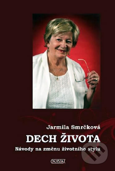 Kniha: Dech života (Jarmila Smrčková). Nava, 2011 Kniha: Dech života (Jarmila Smrčková). Nava, 2011