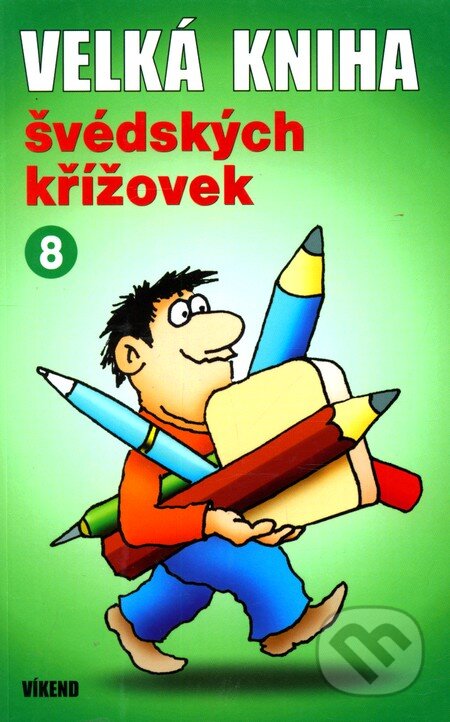 Kniha: Velká kniha švédských křížovek 8. (Víkend). Víkend, 2011 Kniha: Velká kniha švédských křížovek 8. (Víkend). Víkend, 2011